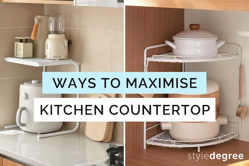 8 incredible ways to maximise kitchen countertop space, Clever ways to maximise kitchen countertop space, Style Degree, Singapore, SG, StyleMag.